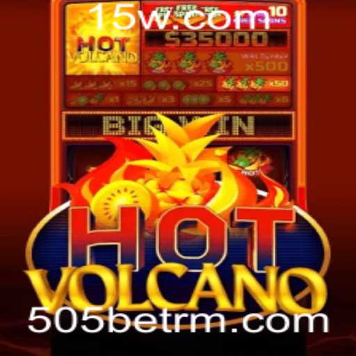 Descubra o Emocionante Mundo de HotVolcano com 505bet