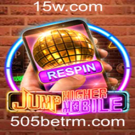 Descubra o Mundo de JumpHighermobile: O Jogo que Está Conquistando os Entusiastas de 505bet